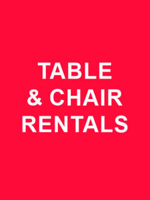 Rentals of Tables & Chairs